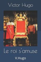 Le roi s'amuse: V.Hugo