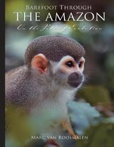 Barefoot through the Amazon: On the Path of Evolution
