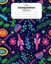 Pretty Composition Notebook: Flowers Wide Ruled Extra Large 8'' x 10'' Wide Lined Paper Exercise Book 120 pages