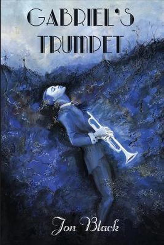 Gabriel's Trumpet, Jon Black 9781946033123 Boeken