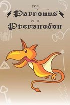 My Patronus Is A Pteranodon: Cute Pteranodon Lovers Journal / Notebook / Diary / Birthday Gift (6x9 - 110 Blank Lined Pages)