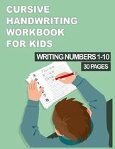 Cursive Handwriting Workbook for Kids: Writing NUMBERS 1-10 in words worksheets