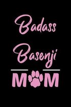Badass Basenji Mom: College Ruled, 110 Page Journal