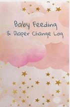 Baby Feeding & Diaper Changing Log 6  X 9  90 Pages