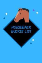 Horseback Bucket List: Novelty Bucket List Themed Notebook