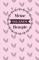 Meine veganen Rezepte: A5 Rezeptbuch zum selberschreiben mit Platz f�r 100 Rezepte - Geschenk f�r Veganer Hobbyk�che Partner Frauen M�nner M�