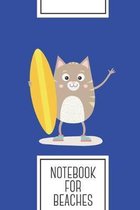 Notebook for Beaches: Lined Journal with Summer Cat Surfing Design - Cool Gift for a friend or family who loves fun presents! - 6x9'' - 180 W
