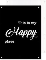 Tuinposter | Tekst - Quote Happy Place (Black)  |  40 x 50 cm | PosterGuru
