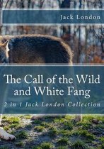 The Call of the Wild and White Fang