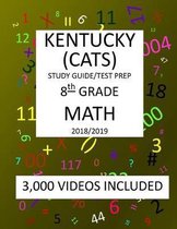 8th Grade KENTUCKY CATS, 2019 MATH, Test Prep: : 8th Grade KENTUCKY COMMONWEALTH ACCOUNTABILITY TESTING SYSTEM TEST 2019 MATH Test Prep/Study Guide