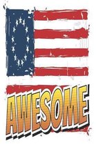 Betsy Ross Flag Awesome: 6x9 College Ruled Line Paper 150 Pages