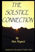 The Solstice Connection: Amazing New Discoveries In Hidden History
