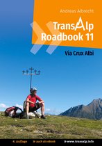 Transalp Roadbooks 11 - Transalp Roadbook 11: Via Crux Albi