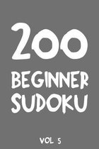 200 Beginner Sudoku Vol 5: Puzzle Book, hard,9x9, 2 puzzles per page