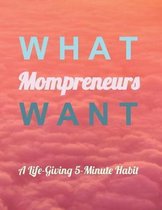 What Mompreneurs Want: A Life-Giving 5-Minute Habit