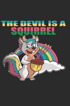 The Devil is a Squirrel: Der teufel ist ein Eichh�rnchen