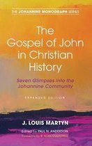 Johannine Monograph-The Gospel of John in Christian History, (Expanded Edition)