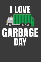 I Love Garbage Day