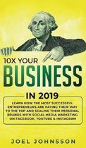 10X Your Business in 2019