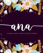 Ana: Notebook - Libreta - Cahier - Taccuino - Notizbuch: 110 pages paginas seiten pagine: Modern Florals First Name Noteboo
