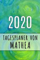 2020 Tagesplaner von Mathea: Personalisierter Kalender f�r 2020 mit deinem Vornamen