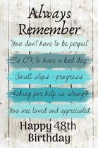 Always Remember You Don't Have to Be Perfect Happy 48th Birthday: Cute 48th Birthday Card Quote Journal / Notebook / Diary / Greetings / Appreciation