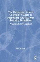The Elementary School Counselor’s Guide to Supporting Students with Learning Disabilities
