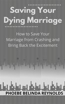 Saving Your Dying Marriage