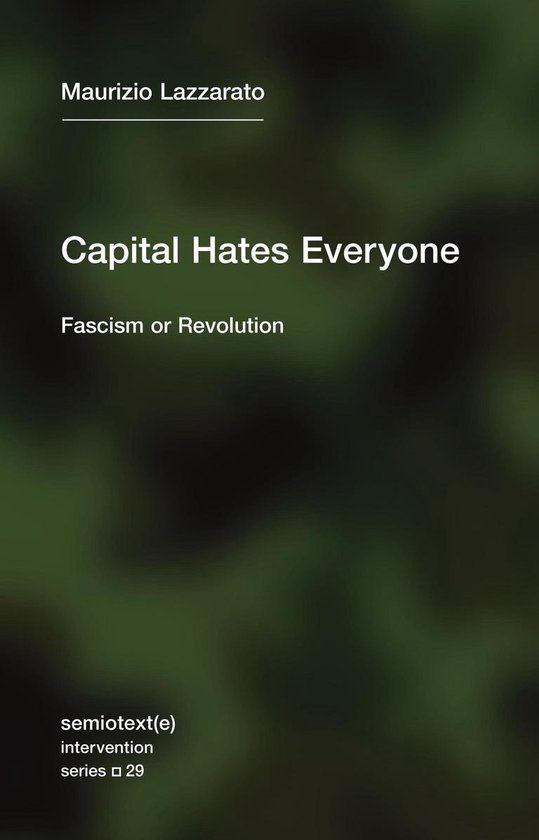 Boekomslag met tekst 'Capital Hates Everyone Fascism or Revolution' van Maurizio Lazzarato.