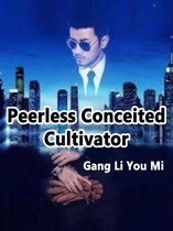 Volume 7 7 - Peerless Conceited Cultivator