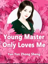 Volume 1 1 - Young Master Only Loves Me