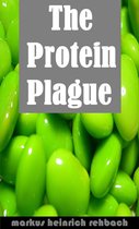 Avoiding The Protein Plague And The Fructose Epidemic