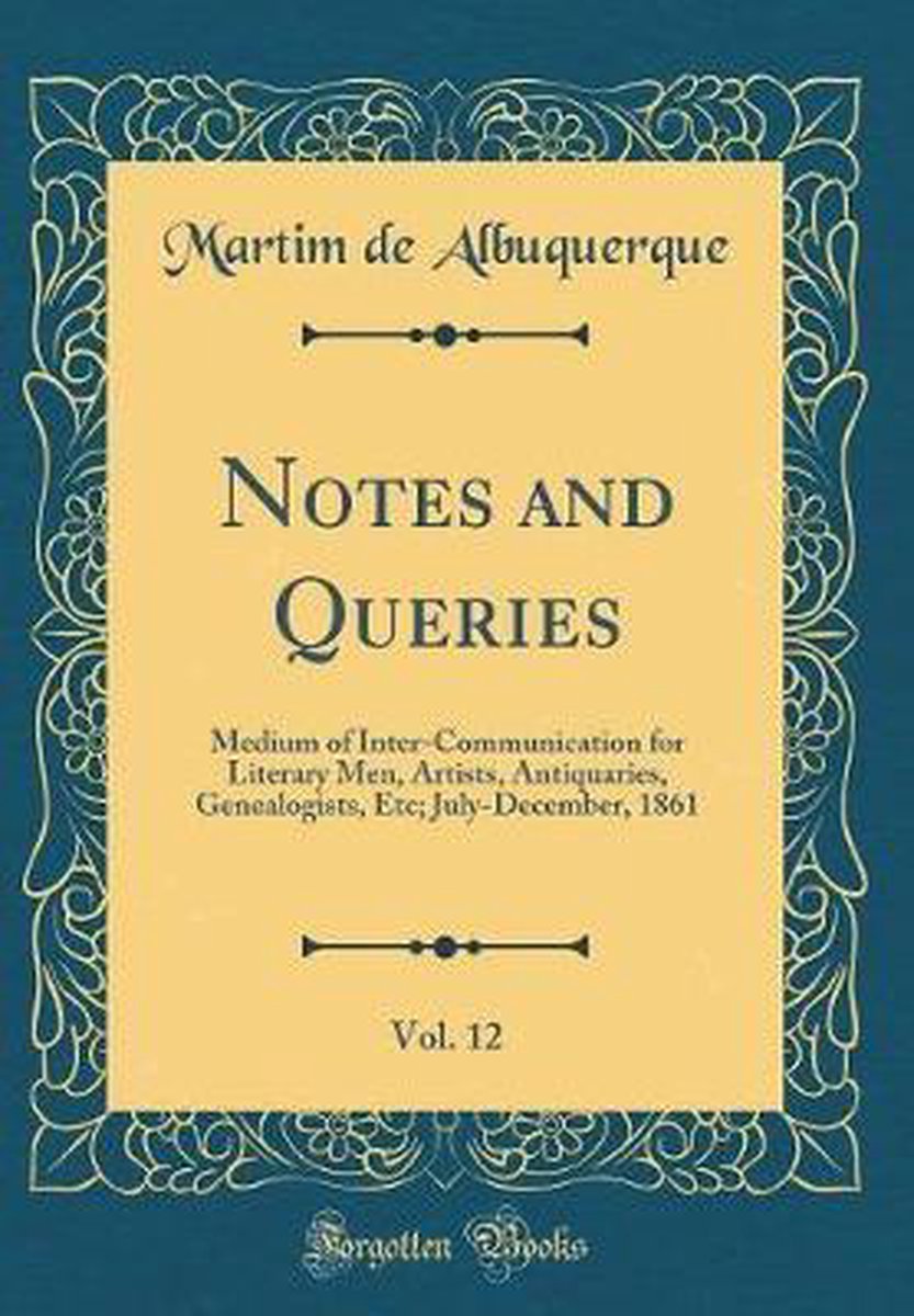 Notes and Queries, Vol. 12, Martim De Albuquerque 9780656903221