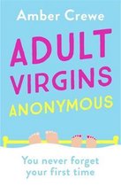 Adult Virgins Anonymous A sweet and funny romcom about finding love in the most unexpected of places