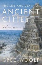 Life & Death Of Ancient Cities