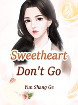 Volume 2 2 - Sweetheart, Don't Go