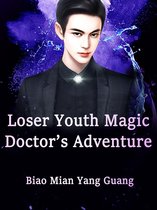 Volume 1 1 - Loser Youth: Magic Doctor’s Adventure