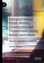 Intergenerational Ethnic Identity Construction and Transmission among Italian-Australians