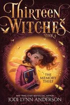 The Memory Thief, Volume 1 Thirteen Witches