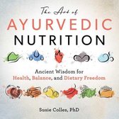 The Art of Ayurvedic Nutrition
