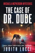 The Case of Dr. Dude