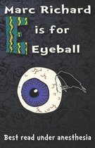 E is for Eyeball