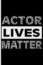 Actor Lives Matter (Silver): College Ruled Notebook