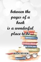 Book Review: Between The Pages Of A Book Is A Wonderful Place To Be