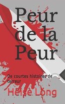 Peur de la Peur: De courtes histoires de terreur