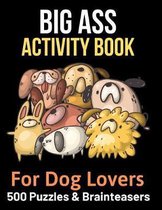 Big Ass Activity Book for Dog Lovers