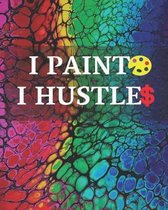 I Paint I Hustle: Acrylic Painting Project tracker + Notebook and Photobook