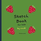 Sketch Book for Kids: Multipurpose