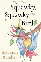 The Squawky, Squawky Bird