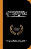 Company for Breeding Horses on the Crow Indian Reservation, Montana